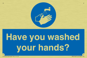 Have you washed your hands?